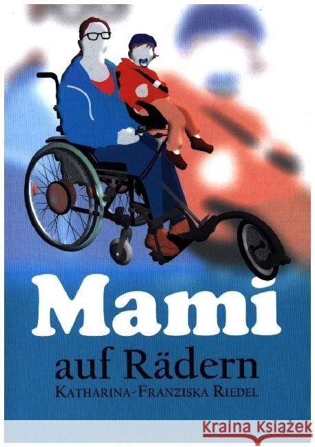 Mami auf Rädern Riedel, Katharina-Franziska 9783962293390 Romeon Verlag - książka