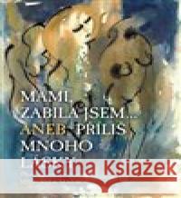 Mami, zabila jsem Marcella Marboe 9788087431511 Beskydy - książka