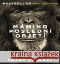 Mámino poslední objetí Frans de Waal 9788072528516 Práh - książka