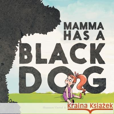 Mamma Has a Black Dog Shannon Viertel 9781524517977 Xlibris - książka