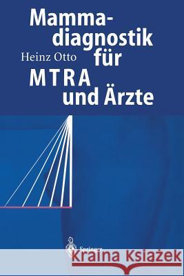 Mammadiagnostik Für Mtra Und Ärzte Otto, Heinz 9783540419556 Springer - książka