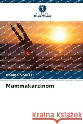 Mammakarzinom Basma Souissi   9786206087755 Verlag Unser Wissen - książka