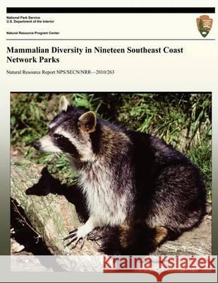 Mammalian Diversity in Nineteen Southeast Coast Network Parks National Park Service 9781494454395 Createspace - książka