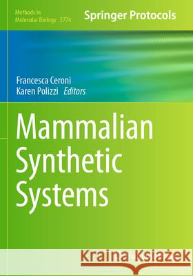 Mammalian Synthetic Systems Francesca Ceroni Karen Polizzi 9781071637203 Humana - książka