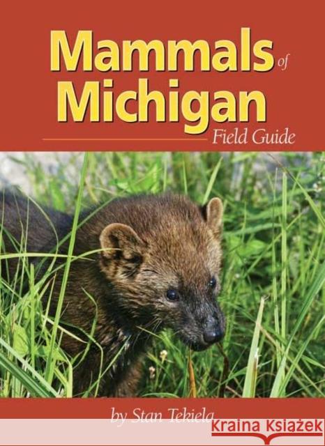 Mammals of Michigan Field Guide Stan Tekiela 9781591931119 Adventure Publications - książka