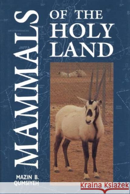 Mammals of the Holy Land Mazin Qumsiyeh 9780896723641 Texas Tech University Press - książka
