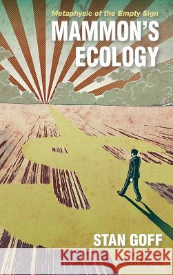 Mammon's Ecology Stan Goff, Ched Myers 9781498242554 Cascade Books - książka