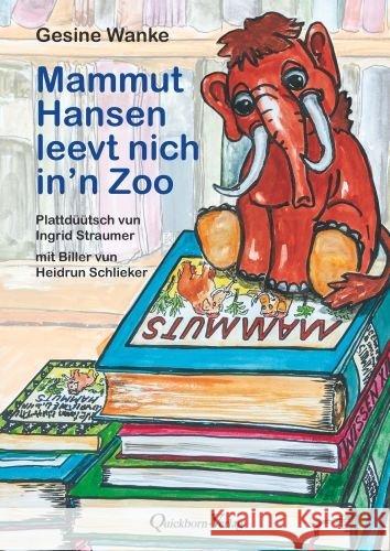 Mammut Hansen leevt nich in'n Zoo Wanke, Gesine 9783876514697 Quickborn-Verlag - książka