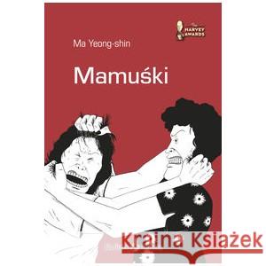 Mamuśki YEONG-SHIN MA 9788366658301 KWIATY ORIENTU - książka