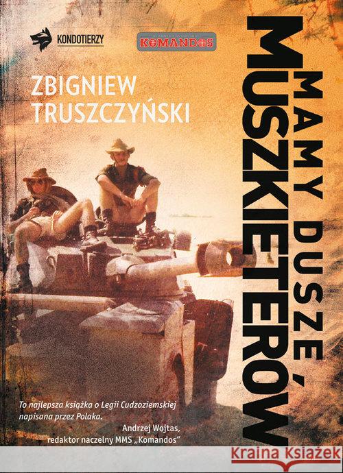 Mamy dusze muszkieterów Truszczyński Zbigniew 9788364523069 Warbook - książka