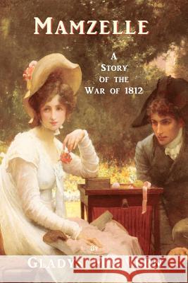 Mamzelle - A Story of the War of 1812 Gladys Malvern Susan Houston Shawn Conners 9781934255940 Special Edition Books - książka
