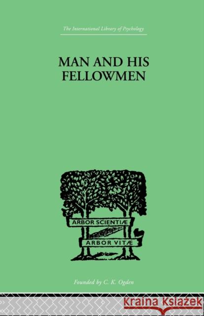 Man & His Fellowmen: Modern Chapters on Social Psychology Samuel Lowy 9781138875777 Taylor & Francis Group - książka