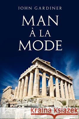 Man à la Mode Gardiner, John 9781480215160 Createspace - książka