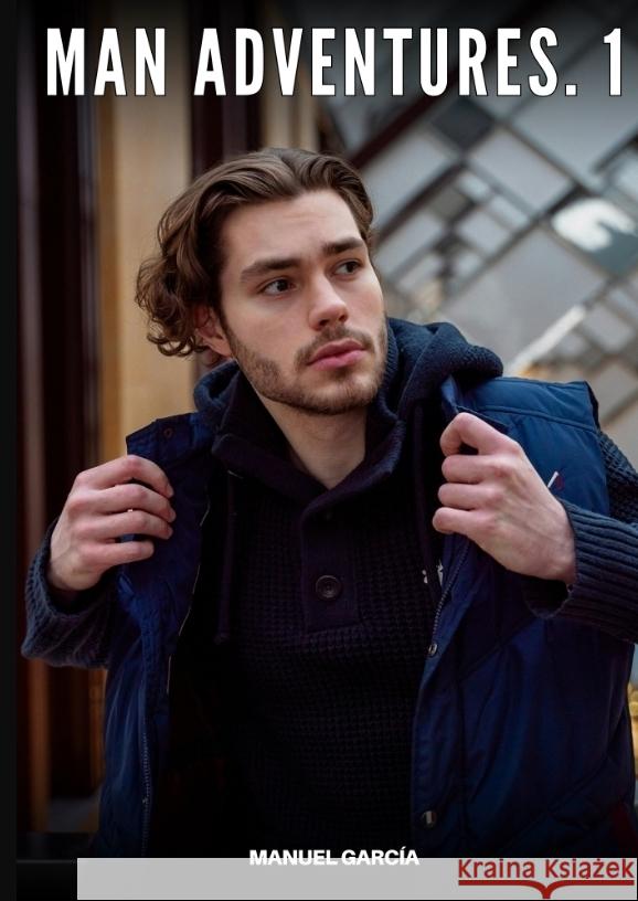 Man Adventures. 1 García, Manuel 9783384729835 Manuel García - książka