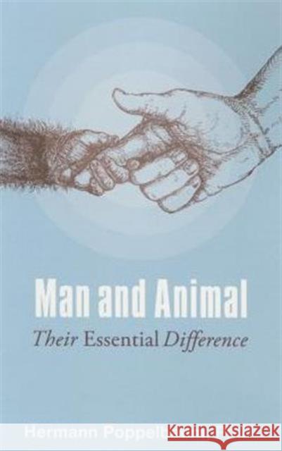 Man and Animal: Their Essential Difference Ph.D. Hermann Poppelbaum 9781855844070 Rudolf Steiner Press - książka