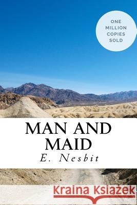 Man and Maid E. Nesbit 9781717039972 Createspace Independent Publishing Platform - książka