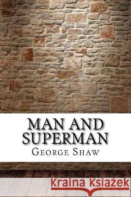 Man and Superman George Bernard Shaw 9781975644888 Createspace Independent Publishing Platform - książka