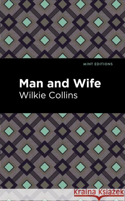 Man and Wife Wilkie Collins Mint Editions 9781513135861 Mint Editions - książka