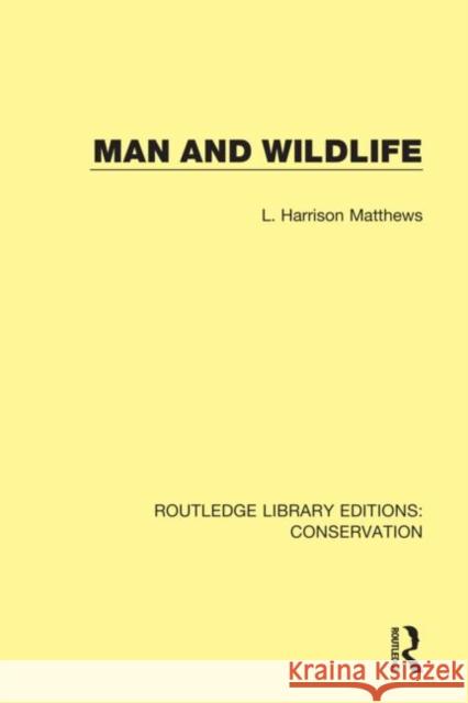 Man and Wildlife L. Harriso 9780367416683 Routledge - książka