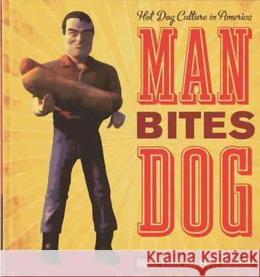 Man Bites Dog: Hot Dog Culture in America Kraig, Bruce 9781589799325 Altamira Press - książka