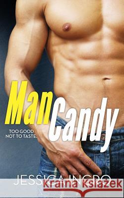 Man Candy Jessica Ingro Kathy Krick 9781511485654 Createspace - książka