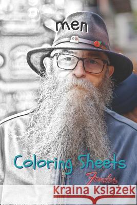 Man Coloring Sheets: 30 Man Drawings, Coloring Sheets Adults Relaxation, Coloring Book for Kids, for Girls, Volume 9 Coloring Books 9781797939155 Independently Published - książka