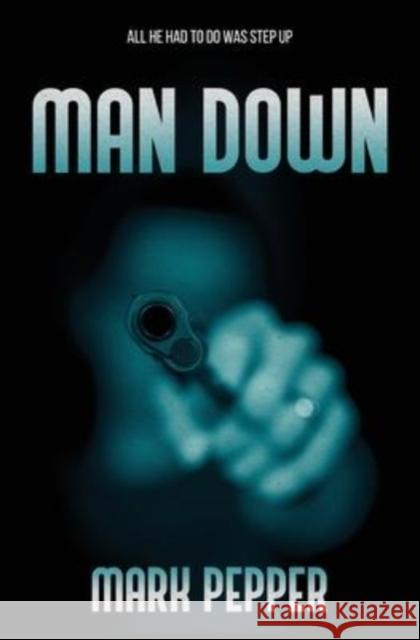 Man Down Mark Pepper 9781914480812 Red Dog Press - książka