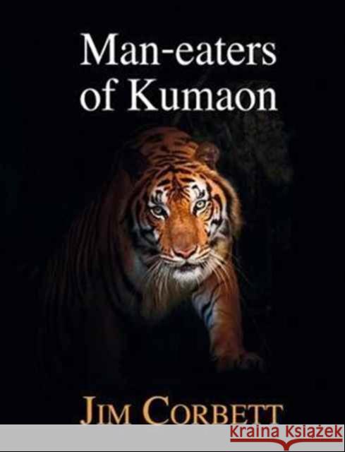 Man-eaters of Kumaon Corbett, Jim 9781910723432 Merlin Unwin Books - książka