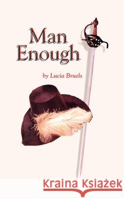 Man Enough Lucia Bruels 9781403343932 Authorhouse - książka