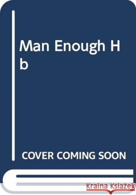 Man Enough: Undefining My Masculinity Justin Baldoni 9780063055599 HarperOne - książka