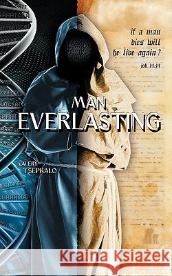Man Everlasting Valery Tsepkalo 9781438976112 Authorhouse UK - książka