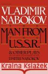 Man from the USSR & Other Plays: And Other Plays Vladimir Nabokov Dmitri Nabokov Dmitri Nabokov 9780156569453 Harvest/HBJ Book