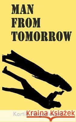 Man from Tomorrow Vasant Madhav Kartik Hegadekatti 9781704427911 Independently Published - książka