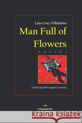 Man Full of Flowers: [with Spanish original version] Matilde Escobar Negri, Germain Droogenbroodt, Mark McGraw 9798356891366 Independently Published - książka