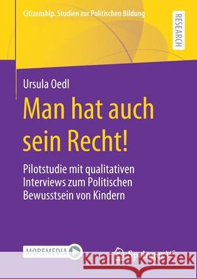 Man Hat Auch Sein Recht!: Pilotstudie Mit Qualitativen Interviews Zum Politischen Bewusstsein Von Kindern Oedl, Ursula 9783658313036 Springer vs - książka