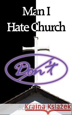 Man I Hate Church Susan Horton 9781467869959 Authorhouse - książka