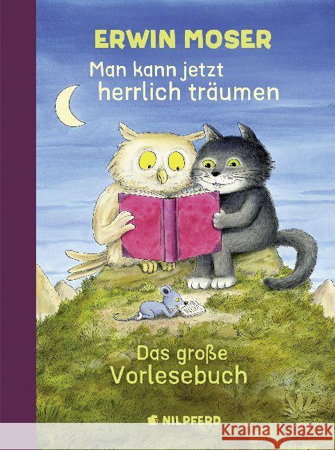 Man kann jetzt herrlich träumen : Das große Erwin Moser Vorlesebuch Moser, Erwin 9783707452037 Nilpferd - książka