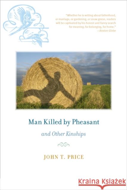 Man Killed by Pheasant and Other Kinships John Price 9781609380755 University of Iowa Press - książka