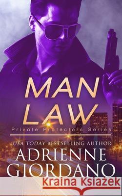 Man Law: A Romantic Suspense Series Adrienne Giordano 9781942504573 Alg Publishing LLC - książka