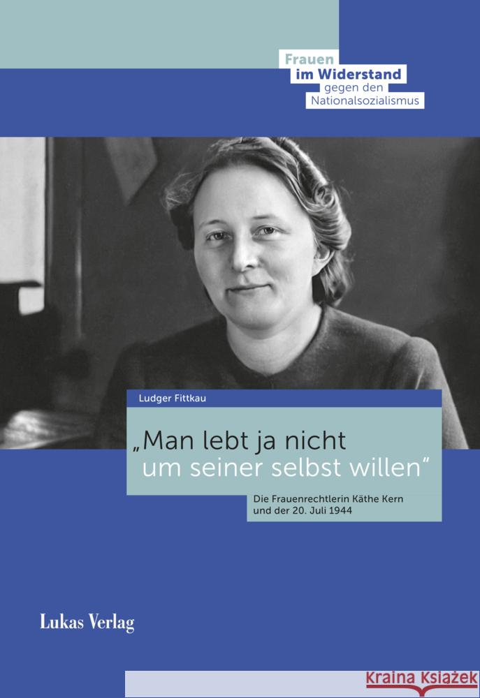 Man lebt ja nicht um seiner selbst willen Fittkau, Ludger 9783867324359 Lukas Verlag - książka