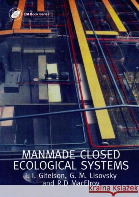 Man-Made Closed Ecological Systems Lisovsky                                 Macelroy                                 I. I. Gietlson 9780415299985 CRC - książka