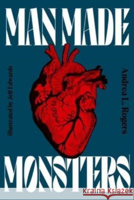 Man Made Monsters Rogers, Andrea 9781646141791 Levine Querido - książka