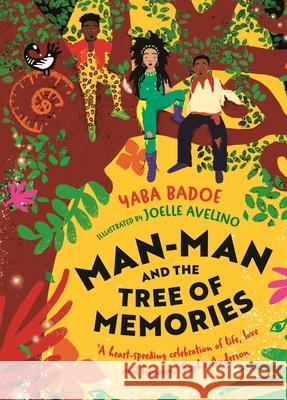 Man-Man and the Tree of Memories Yaba Badoe 9781837930081 Bloomsbury Publishing PLC - książka