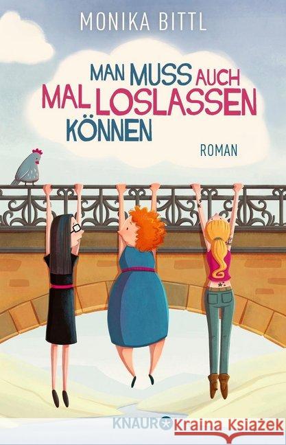 Man muss auch mal loslassen können : Roman Bittl, Monika 9783426523230 Droemer/Knaur - książka