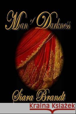 Man of Darkness Siara Brandt 9781717279224 Createspace Independent Publishing Platform - książka