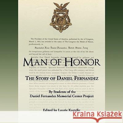 Man of Honor: The Story of Daniel Fernandez Daniel Fernandez Memorial Center Projec 9781438983387 Authorhouse - książka