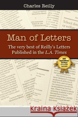 Man of Letters: The very best of Reilly's letters published in the L.A. Times Charles Reilly 9781977210951 Outskirts Press - książka