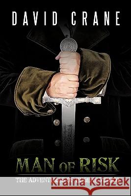 Man of Risk: The Adventures of Eugene Vidocq Crane, David 9781463418458 Authorhouse - książka