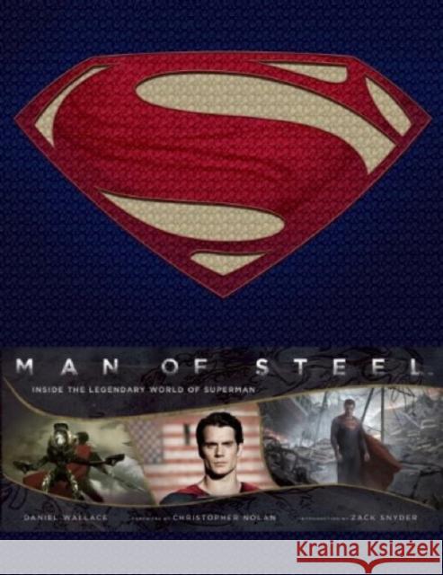 Man of Steel: Inside the Legendary World of Superman Daniel Wallace 9781781168172 Titan Books Ltd - książka