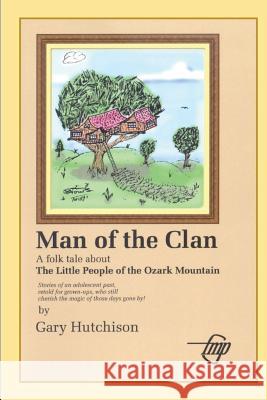 Man of the Clan Tom Gnagey 9781520585383 Independently Published - książka